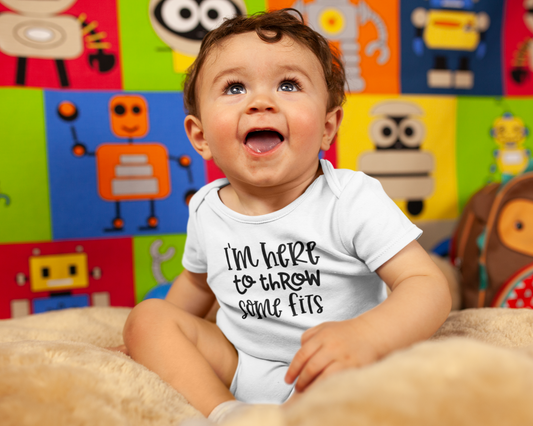 I'm Here to Throw Some Fits | Funny Baby Onesie® Bodysuit