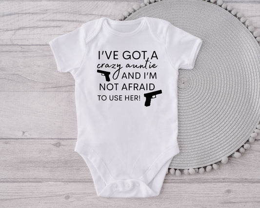 I've got a crazy auntie - not afraid to use her | Funny Baby Onesie® Bodysuit - Mini Munchkin Clothing Co